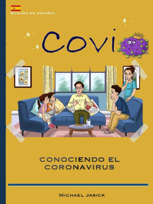 Title details for Covi--Conociendo el Coronavirus by Michael Jasick - Available